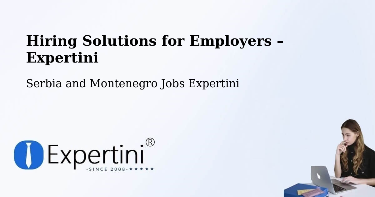Hiring Solutions for Employers in Témiscaming - Témiscaming, Serbia and Montenegro Jobs Expertini