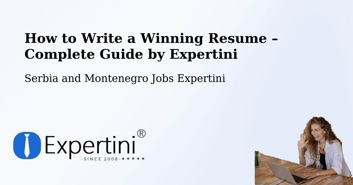 Resume Writing Guide for Job Seekers – Témiscaming - Témiscaming, Serbia and Montenegro Jobs Expertini