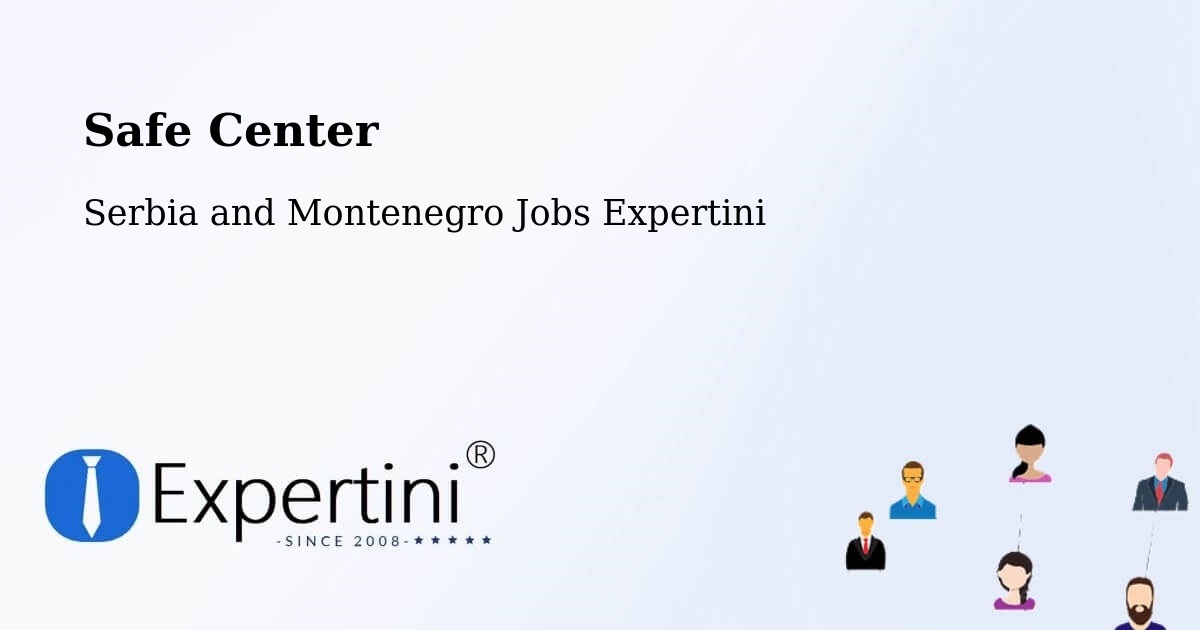 Safety Center – Témiscaming - Serbia and Montenegro Jobs Expertini